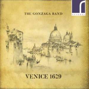 The Gonzaga Band-Venice 1629 de Newton/Savan/Roberts/Webber/Caudle/Devine