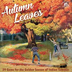 Autumn Leaves - 29 Gems For The Indian Summer de Various