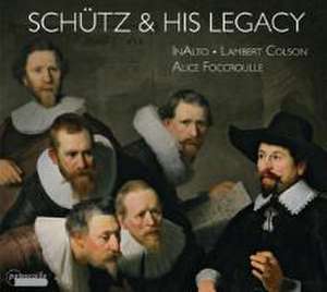 Heinrich Schütz and his Legacy de A. /Colson Fouccroulle