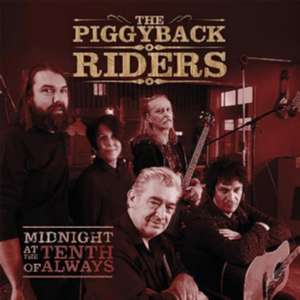 Midnight At The Tenth Of Always de The Piggyback Riders