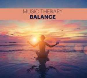 Music Therapy-Balance de Surajit Das/Sourabh Bose/Lucjan Wesolowski