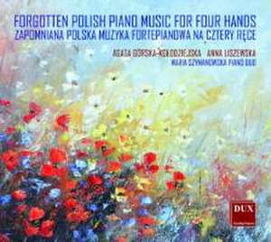 Forgotten Polish Piano Music for Four Hands de Maria Szymanowska Piano Duo