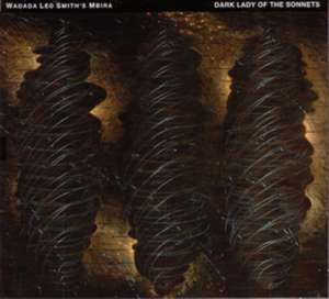 Dark Lady Of The Sonnets de Wadada Leo Smith's Mbira