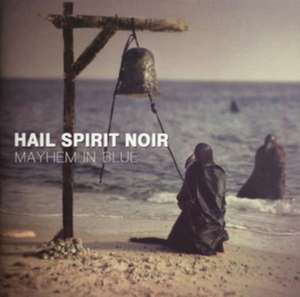 Mayhem In Blue de Hail Spirit Noir