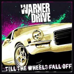 Till The Wheels Fall Off de Warner Drive