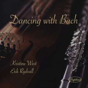 Dancing with Bach de Kristine/Rydvall West