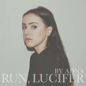 Run,Lucifer de Adna