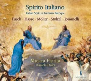 Spirito Italiano-Italian Style in German Baroque de Daniela/Musica Fiorita Dolci