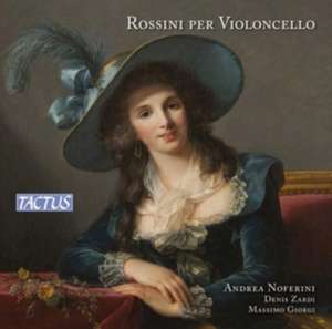 Rossini for Cello de Andrea/Giorgi Noferini