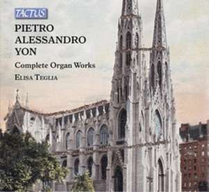 Complete Organ Works de Elisa Teglia