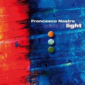 Colors Of Light de Francesco Trio Nastro