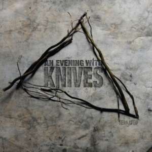 Serrated de An Evening With Knives