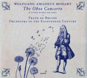 The Oboe Concerto & other works for Oboe de Frank/Orchestra of the Eighteenth Cent. de Bruine