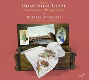 Arias for Domenico Gizzi de Invernizzi/Florio/I Turchini