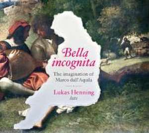 Bella incognita-The Imagination of Marco dall'Aqui de Lukas Henning