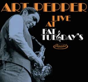 Live At Fat Tuesday's de Art Pepper