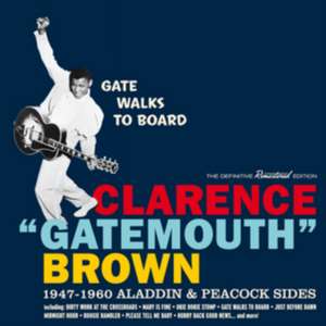 Gate Walks To Board-1947-1960 Aladdin & Sides de Clarence "Gatemouth" Brown