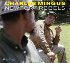 Newport Rebels de Charles Mingus