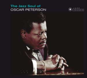 The Jazz Soul Of Oscar Peterson de Oscar Peterson