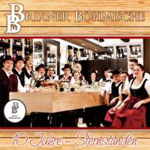 10 Jahre-Sternstunden de Brixner Böhmische