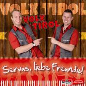 Servus,liebe Freunde! de Volx Tirol