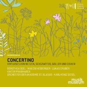 Concertino-Virtuoses von Netzer,Schgraffer,Go de Seel/Siessl/Orchester der Akademie St. Blasien