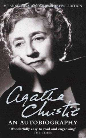 Christie, A: Agatha Christie An Autobiography: An Autobiography