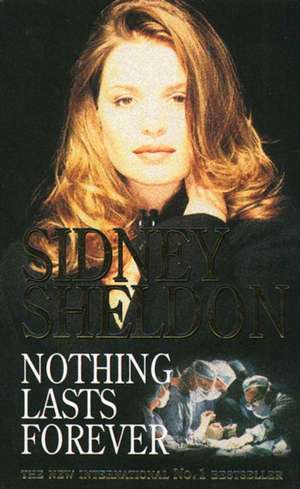 Nothing Lasts Forever de Sidney Sheldon