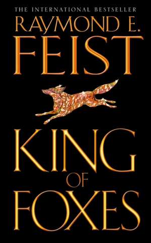 King of Foxes de Raymond E. Feist