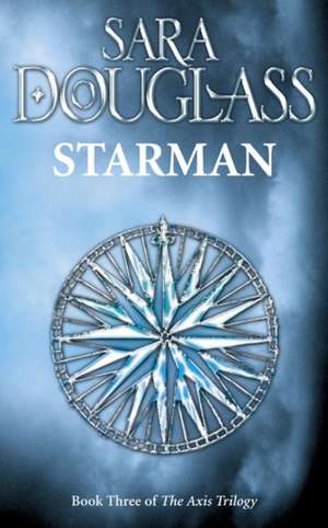 Starman de Sara Douglass