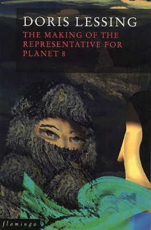 Lessing, D: The Making of the Representative for Planet 8 de Doris Lessing