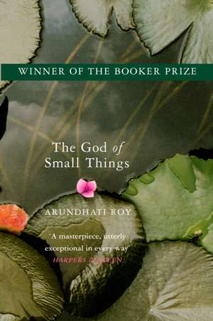 The God of Small Things de Arundhati Roy