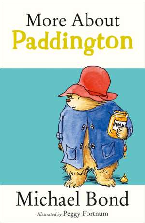 More About Paddington de Michael Bond