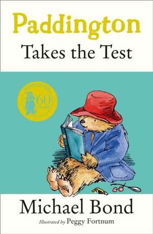 Paddington Takes the Test de Michael Bond