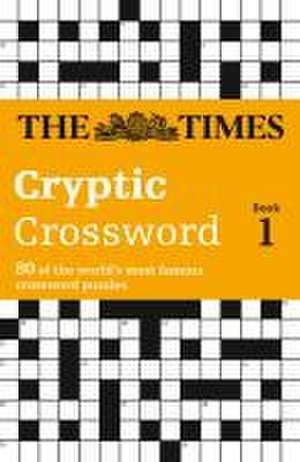 The Times Cryptic Crossword Book 1 de The Times Mind Games