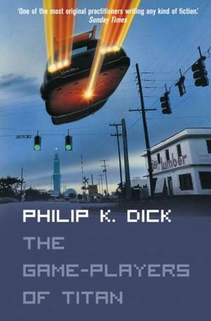 The Game-Players of Titan de Philip K. Dick