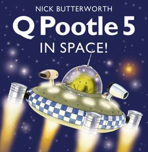 Q Pootle 5 in Space de Nick Butterworth