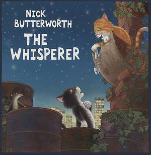 The Whisperer: New Edition of the Bestselling, Authoritative Guide [New Edition] de Nick Butterworth