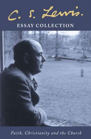 C. S. Lewis Essay Collection de C. S. Lewis