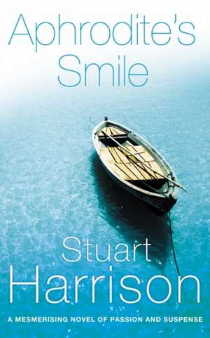 Aphrodite's Smile de Stuart Harrison