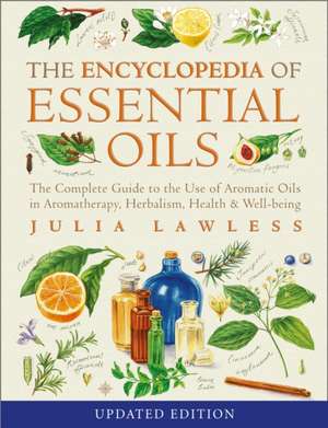 Encyclopedia of Essential Oils de Julia Lawless