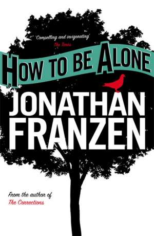 How to be Alone de Jonathan Franzen