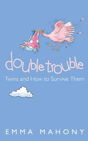 Double Trouble de Emma Mahony