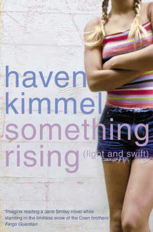 Something Rising (Light and Swift) de Haven Kimmel