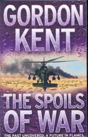 The Spoils of War: Find Out Who You Are de Gordon Kent