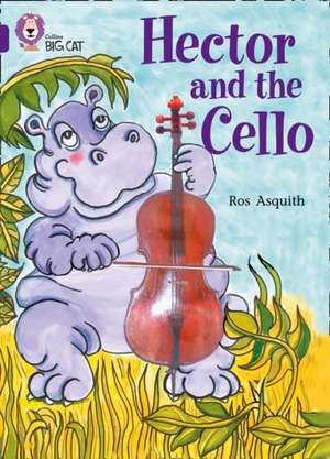 Hector and the Cello de Ros Asquith