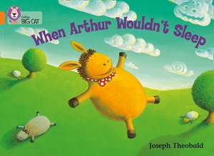 When Arthur Wouldn't Sleep de Joseph Theobald