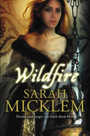 Wildfire de Sarah Micklem