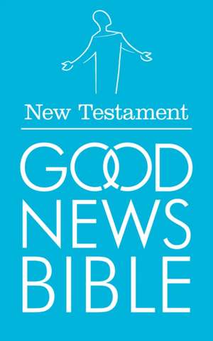 Good News Bible: New Testament