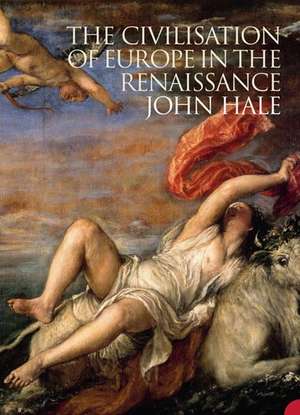 The Civilization of Europe in the Renaissance de J. R. Hale